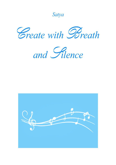 Create by Breath and Silence