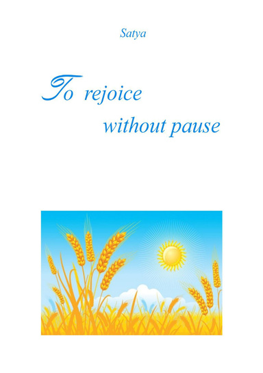 To rejoice without pause