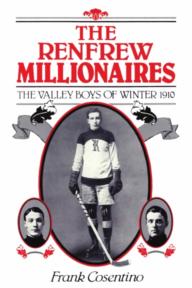 The Renfrew  Millionaires - The Valley Boys of Winter - 1910