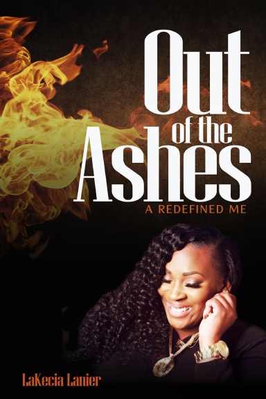 Out of The Ashes:  A Redefined Me