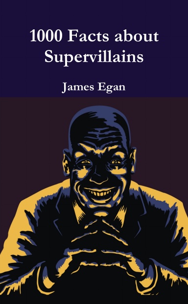 1000 Facts about Supervillains Vol. 1