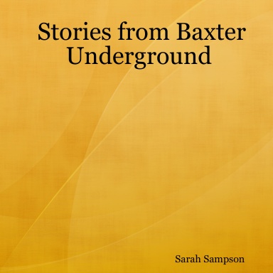 Stories from Baxter Underground