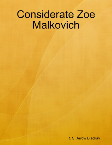 Considerate Zoe Malkovich