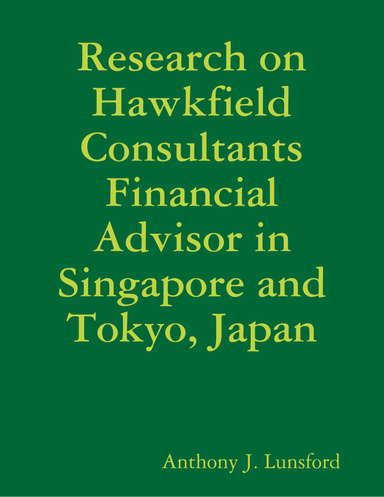 Research on Hawkfield Consultants Financial Advisor in Singapore and Tokyo, Japan