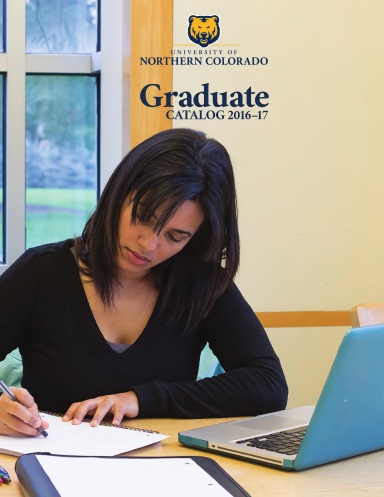 University of Northern Colorado Graduate Catalog 2016-17