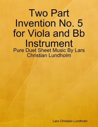 Two Part Invention No. 5 for Viola and Bb Instrument - Pure Duet Sheet Music By Lars Christian Lundholm