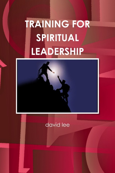 TRAINING FOR SPIRITUAL LEADERSHIP