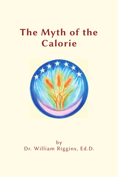 The Myth of the Calorie