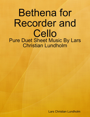 Bethena for Recorder and Cello - Pure Duet Sheet Music By Lars Christian Lundholm