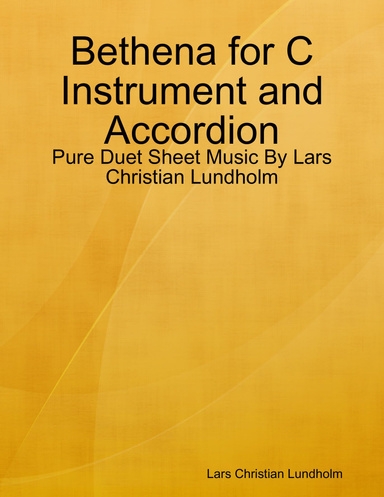 Bethena for C Instrument and Accordion - Pure Duet Sheet Music By Lars Christian Lundholm