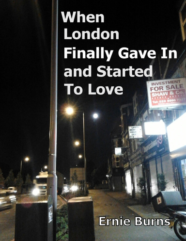 When London Finally Gave In and Started to Love