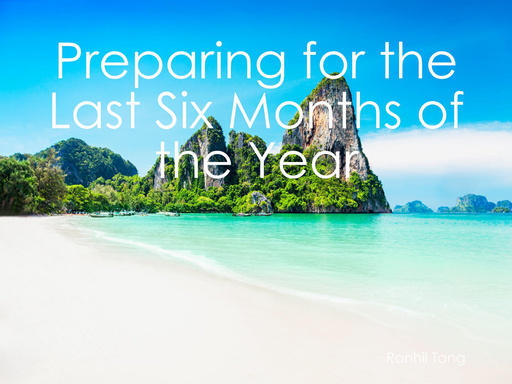 Preparing for the Last Six Months of the Year