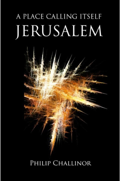 A Place Calling Itself Jerusalem
