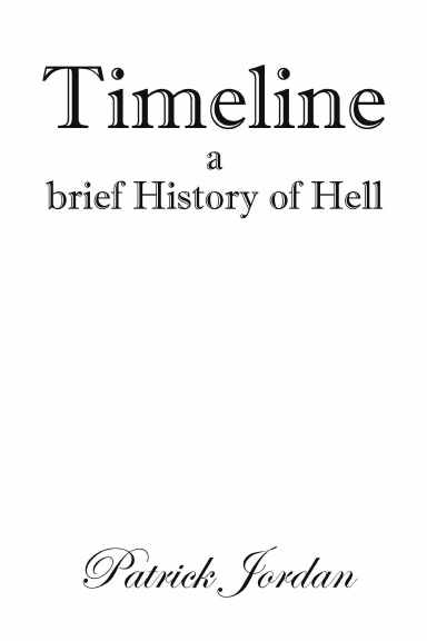 Timeline; A Brief History of Hell