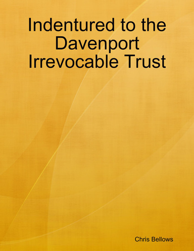 Indentured to the Davenport Irrevocable Trust