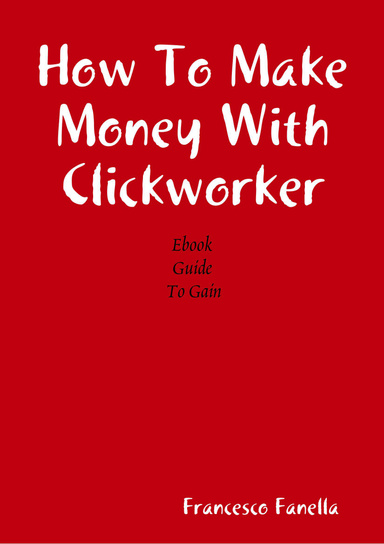 How To Make Money With Clickworker