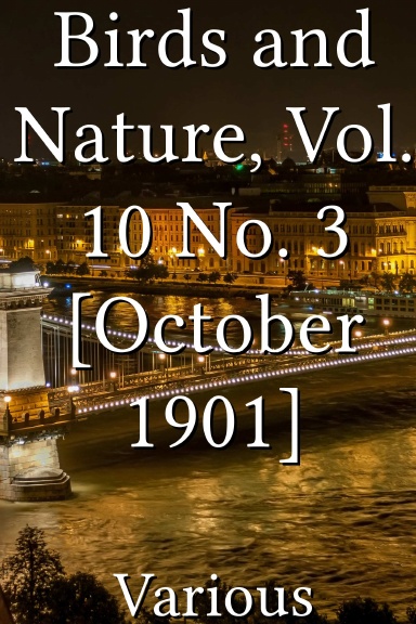 Birds and Nature, Vol. 10 No. 3 [October 1901]