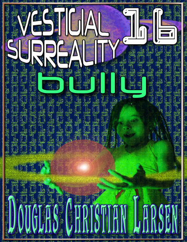 Vestigial Surreality: 16