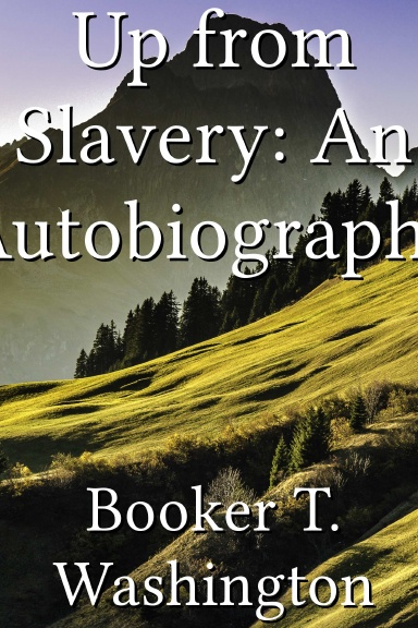 Up from Slavery: An Autobiography
