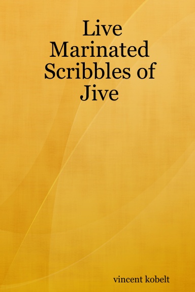 Live Marinated Scribbles of Jive