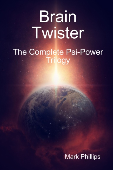 Brain Twister - The Complete Psi-Power Trilogy