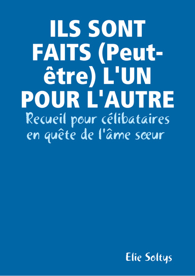 ILS SONT FAITS (Peut-être) L'UN POUR L'AUTRE