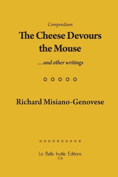 The Cheese Devours the Mouse…