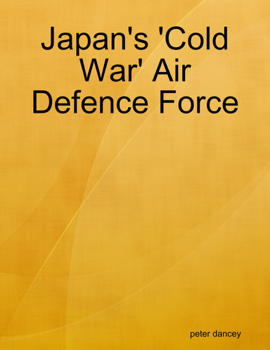 Japan's 'Cold War' Air Defence Force