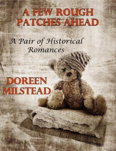A Few Rough Patches Ahead: A Pair of Historical Romances
