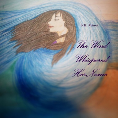 The Wind Whispered Her Name