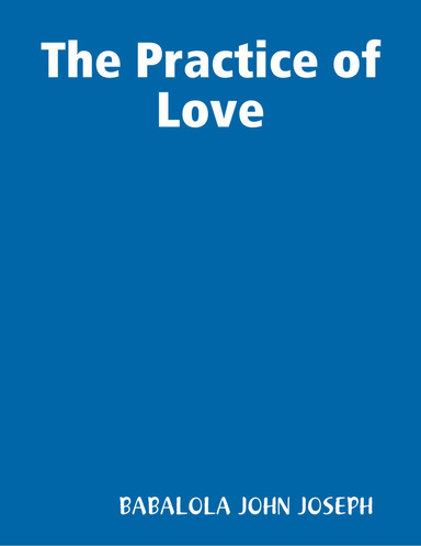 The Practice of Love