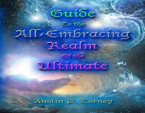 Guide to the All-Embracing Realm of the Ultimate