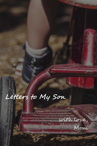 Letters to My Son (from Mom)