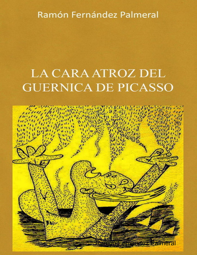 La cara atroz del Guernica del Picasso