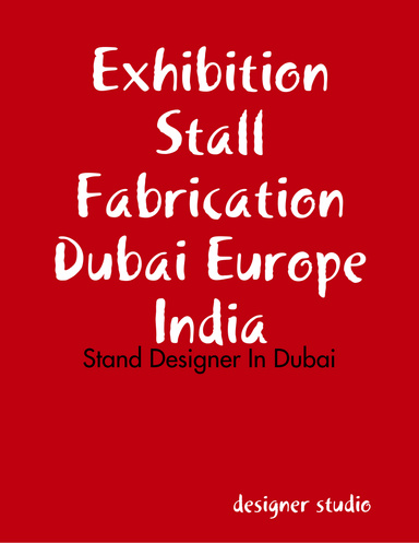 Exhibition Stall Fabrication Dubai Europe India