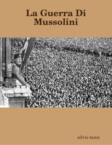 La Guerra Di Mussolini