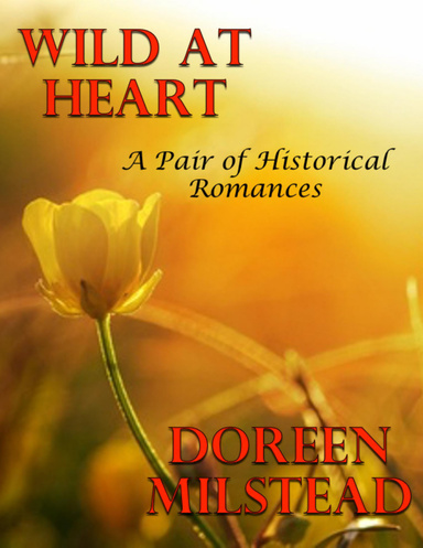 Wild At Heart: A Pair of Historical Romances