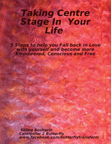 Taking Centre Stage In  Your Life