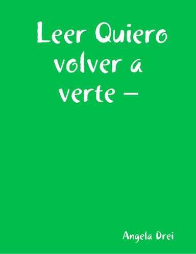 Leer Quiero volver a verte –