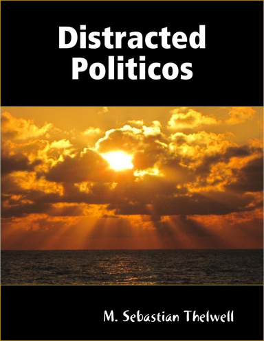 Distracted Politicos