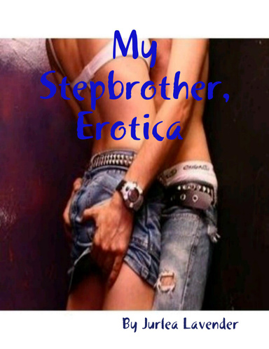 My Stepbrother, Erotica