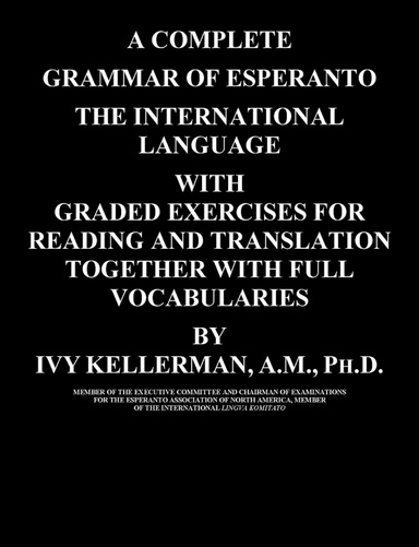 A Complete Grammar Of Esperanto The International Language