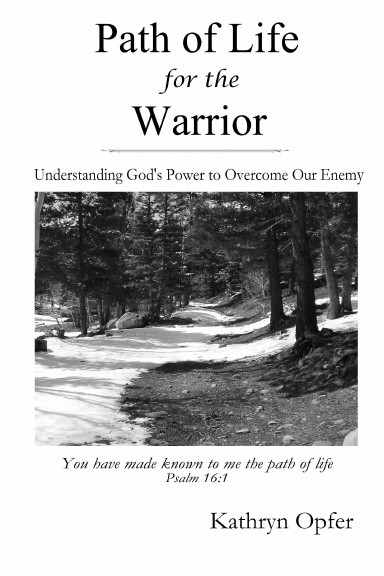 Path of Life for the Warrior