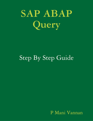 SAP ABAP Query : Step By Step Guide