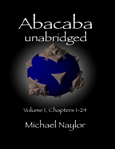 Abacaba Unabridged, Volume 1, Chapters 1-24