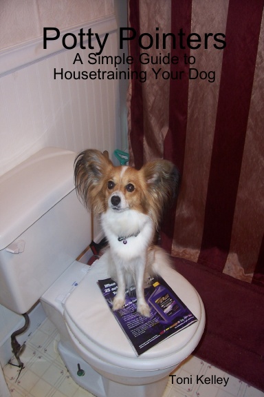 Potty Pointers: A Simple Guide to Housetraining Your Dog