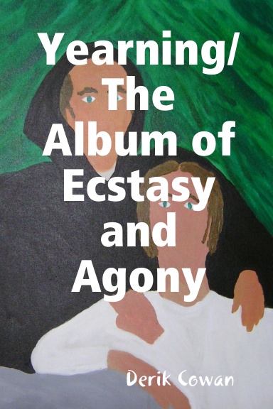 Yearning/The Album of Ecstasy and Agony