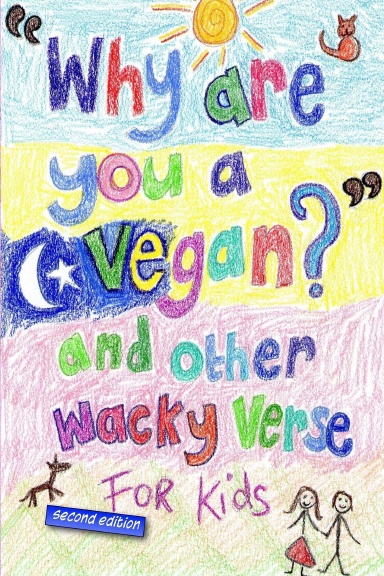 Why are you a vegan? and other wacky verse for kids
