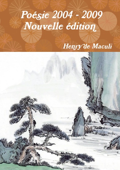 Poésie 2004 - 2009 Nouvelle édition