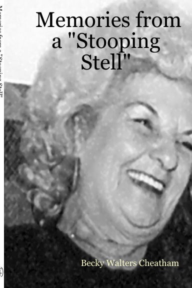 Memories from a "Stooping Stell"